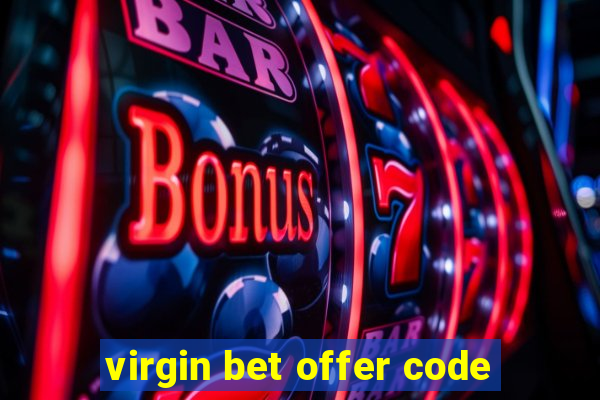 virgin bet offer code