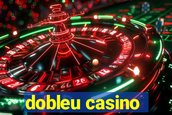 dobleu casino