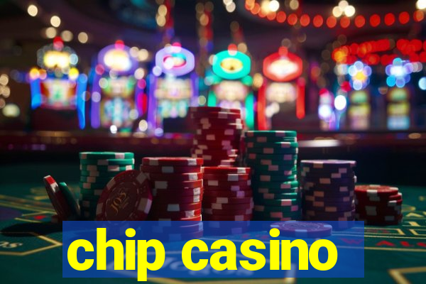 chip casino