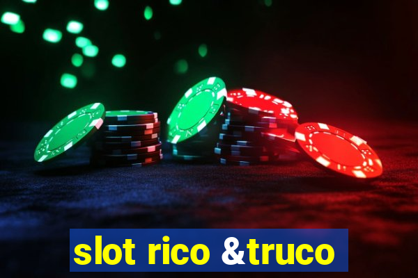 slot rico &truco