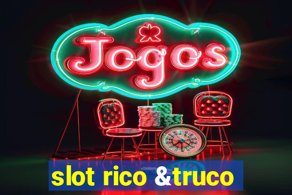 slot rico &truco