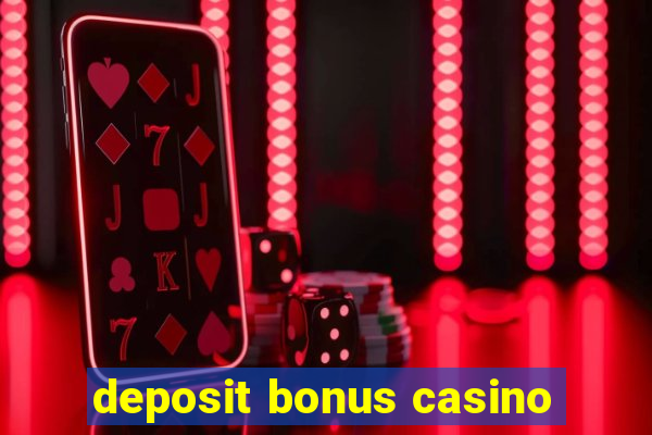 deposit bonus casino