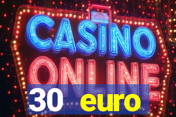 30 euro startguthaben casino