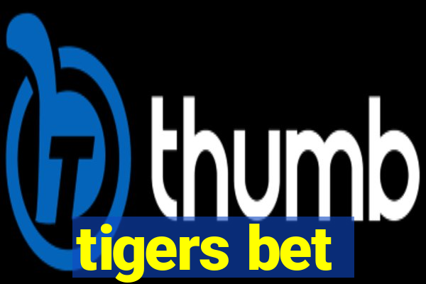 tigers bet