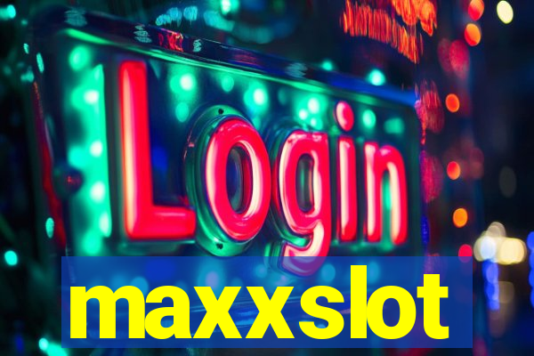 maxxslot