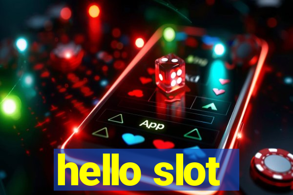 hello slot