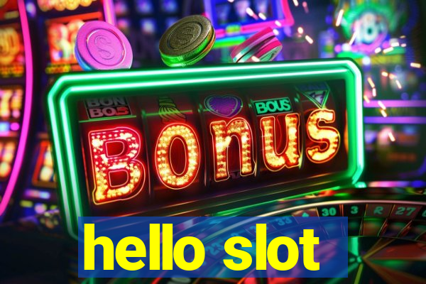 hello slot