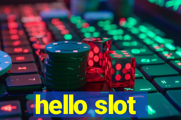 hello slot