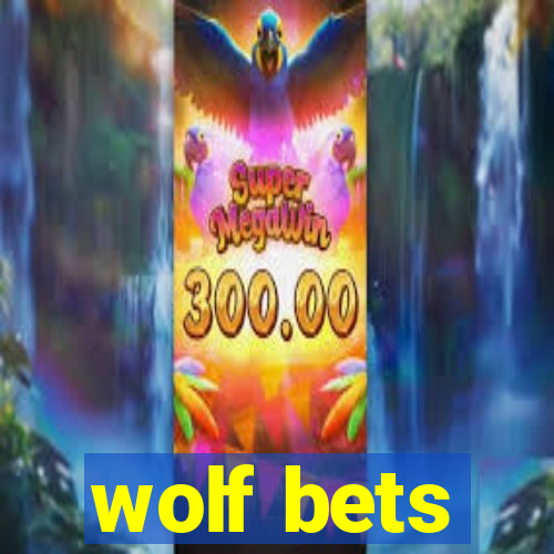 wolf bets