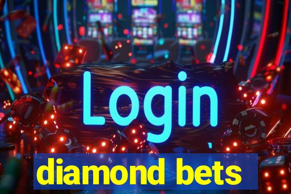 diamond bets