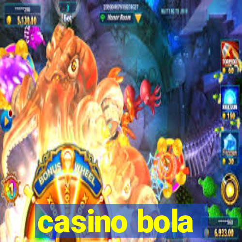 casino bola