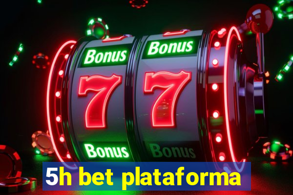 5h bet plataforma