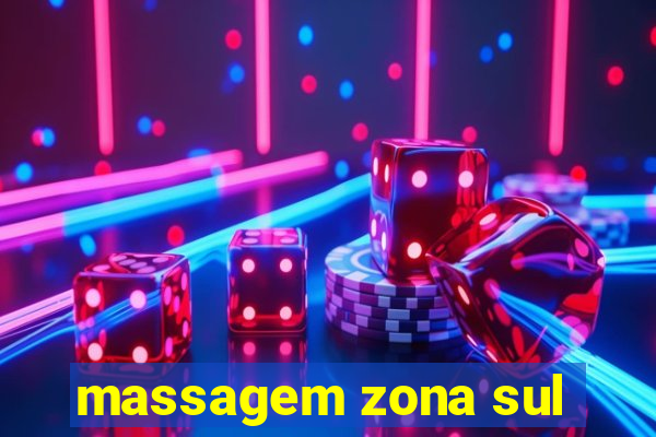 massagem zona sul