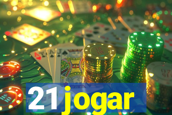 21 jogar