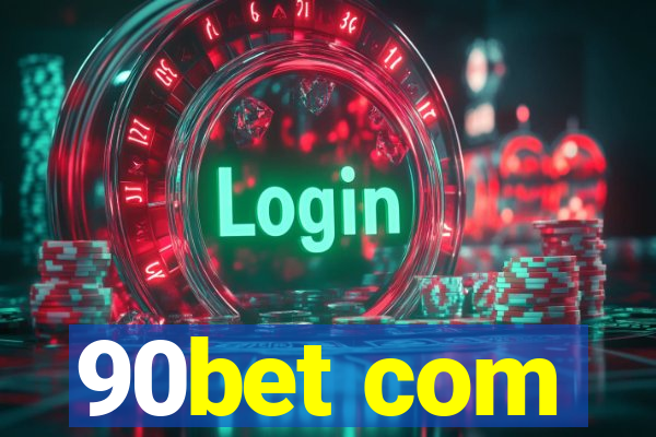 90bet com