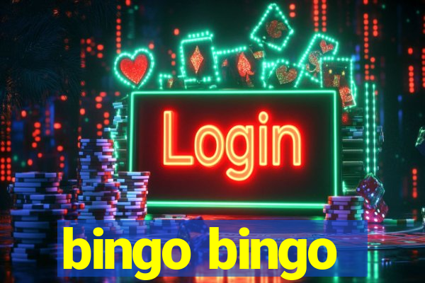 bingo bingo