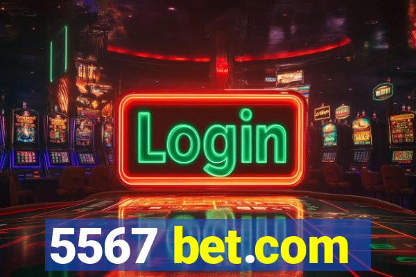 5567 bet.com