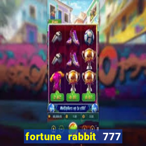 fortune rabbit 777 paga mesmo