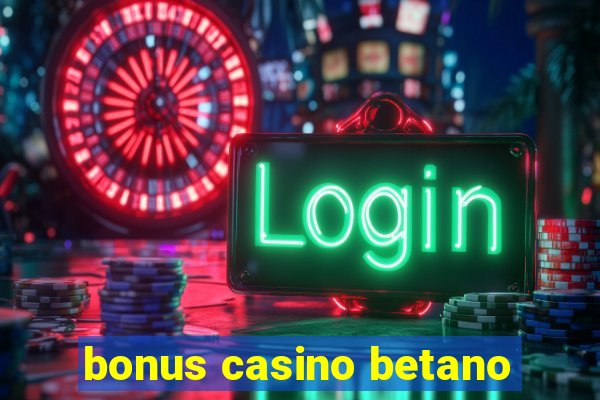 bonus casino betano