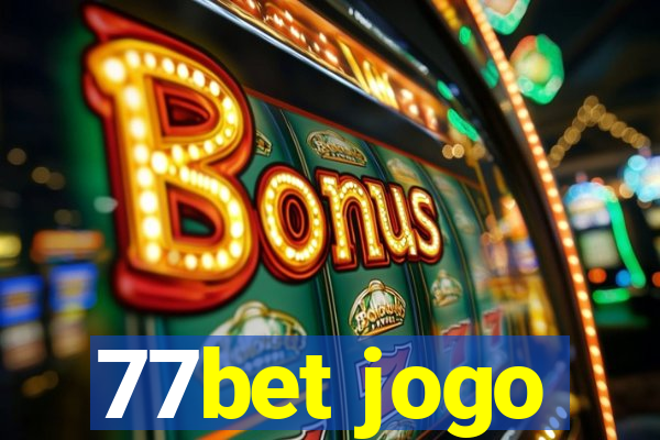 77bet jogo