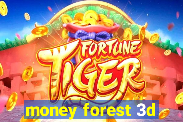 money forest 3d