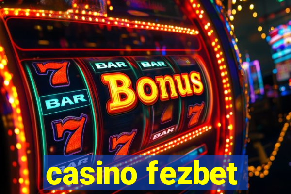 casino fezbet