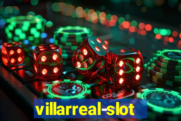 villarreal-slot