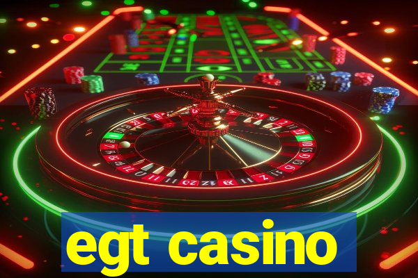 egt casino