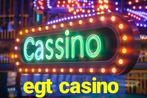 egt casino