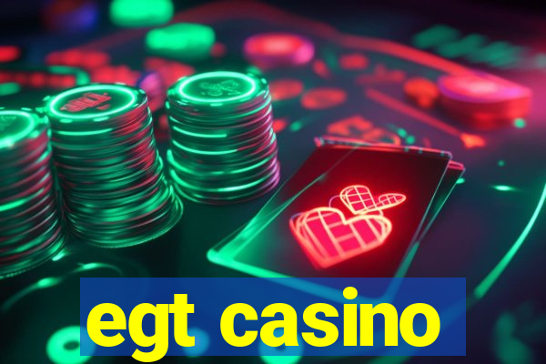 egt casino