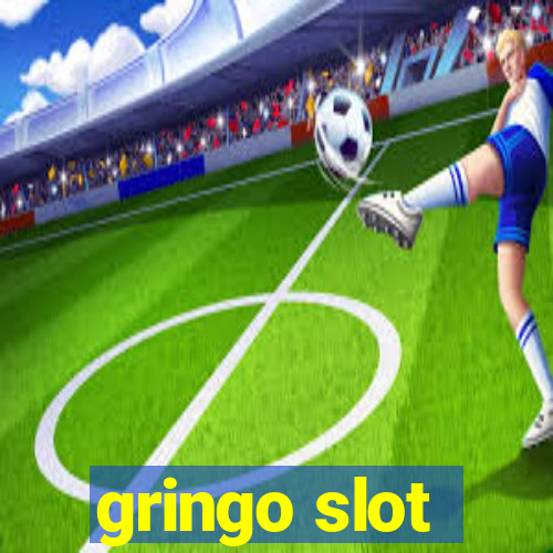 gringo slot