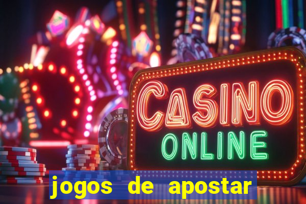 jogos de apostar dinheiro online