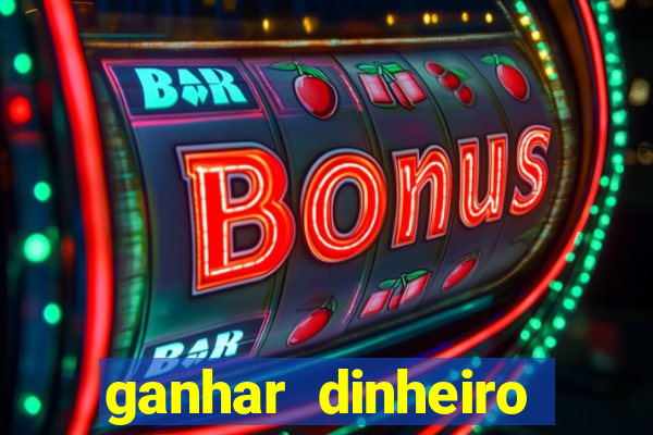 ganhar dinheiro jogando sem depositar nada