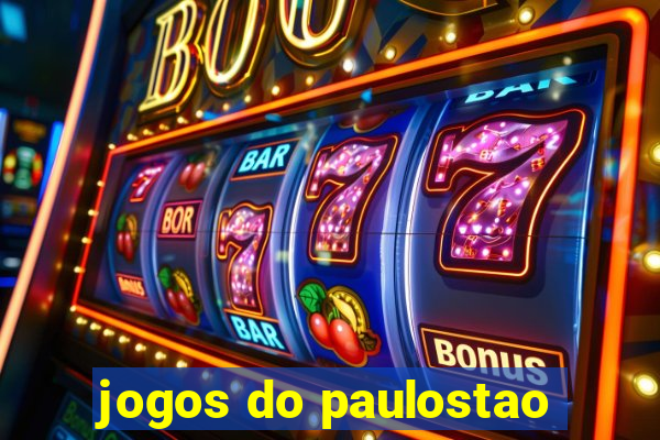 jogos do paulostao