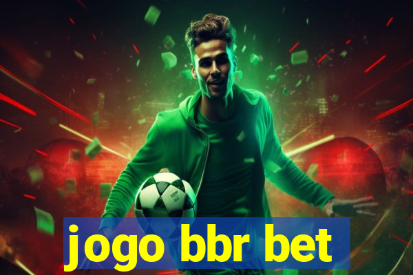 jogo bbr bet