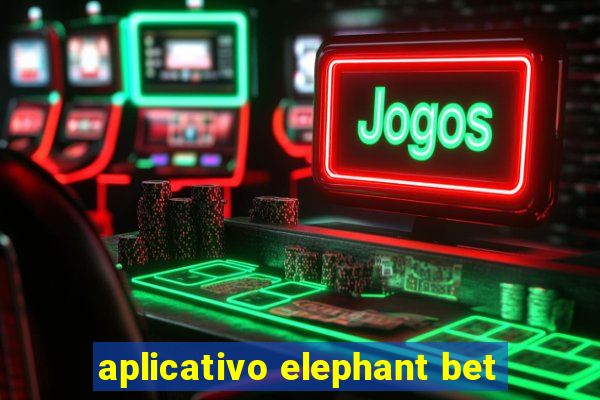 aplicativo elephant bet