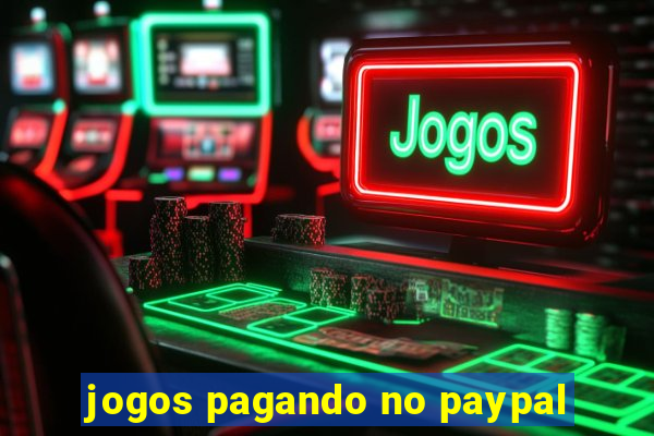 jogos pagando no paypal