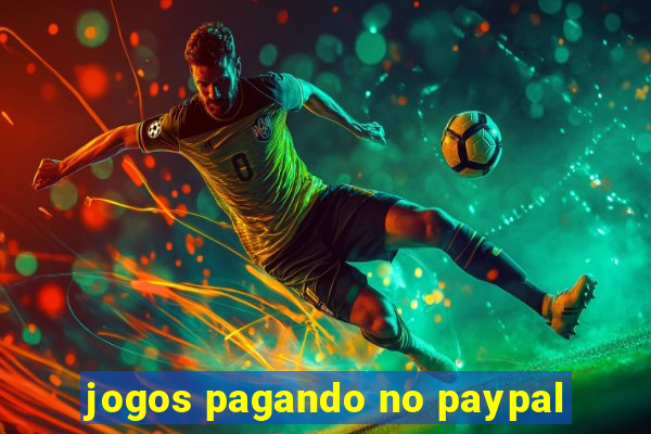 jogos pagando no paypal