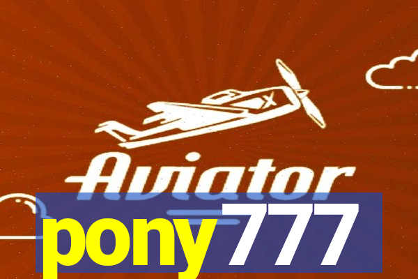 pony777