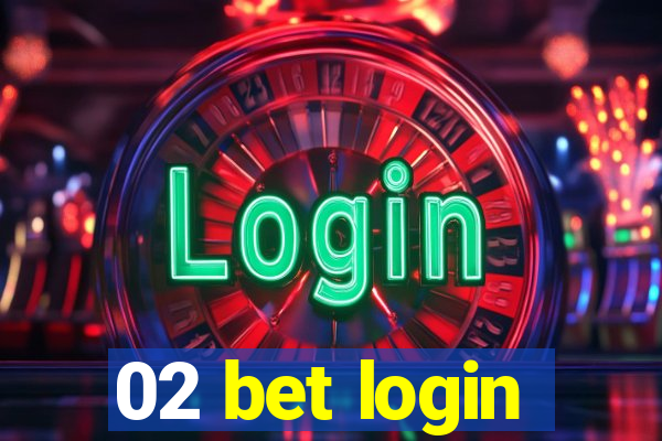 02 bet login