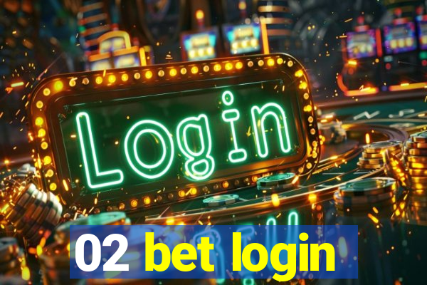 02 bet login