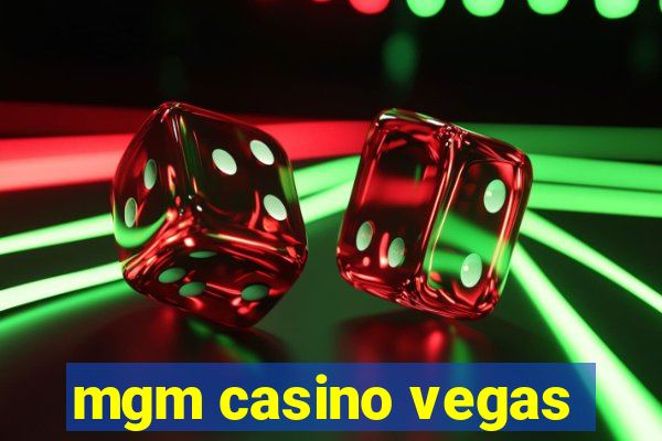 mgm casino vegas