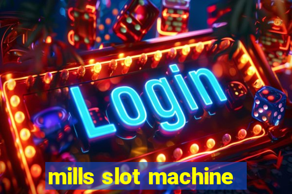 mills slot machine