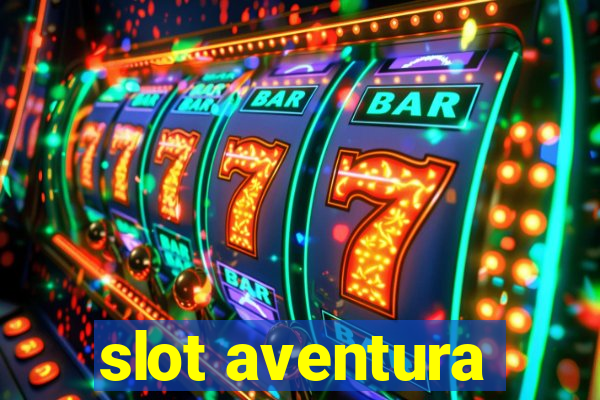 slot aventura