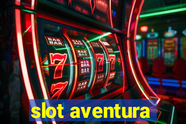 slot aventura