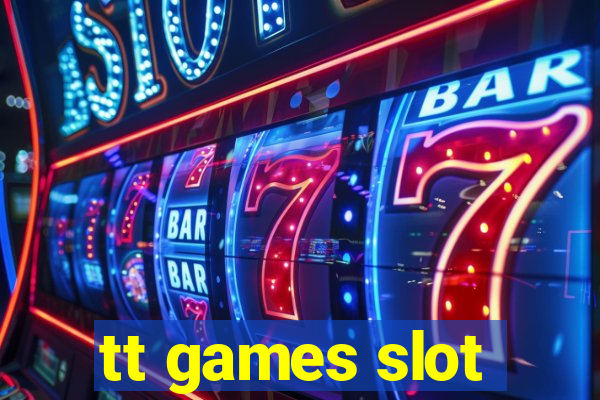 tt games slot