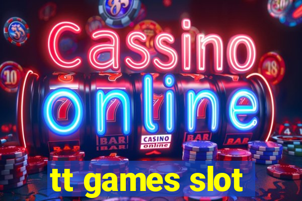 tt games slot