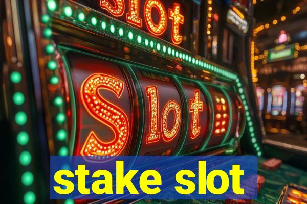 stake slot