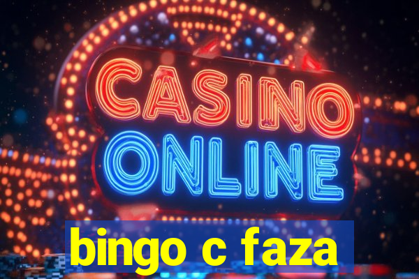 bingo c faza