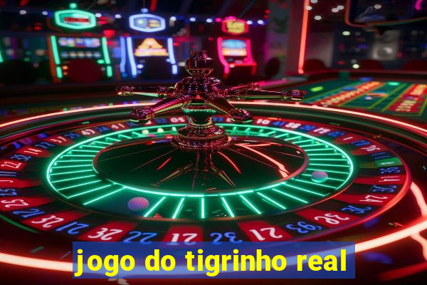 jogo do tigrinho real